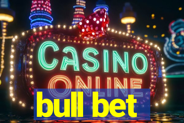 bull bet