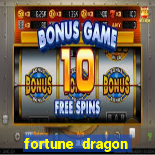 fortune dragon horário pagante