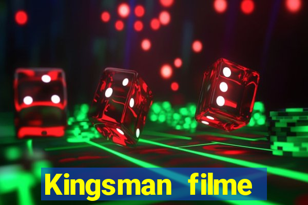 Kingsman filme completo dublado superflix