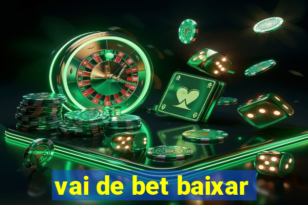 vai de bet baixar