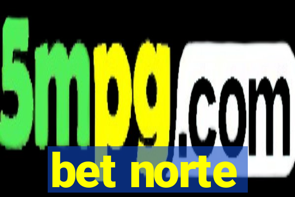 bet norte