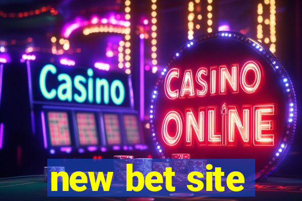 new bet site