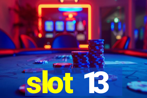 slot 13