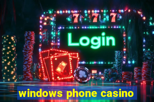 windows phone casino