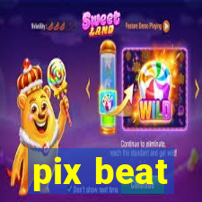 pix beat