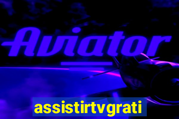 assistirtvgratis