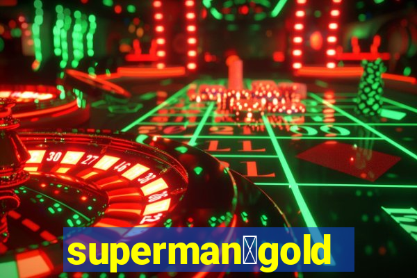 superman：gold