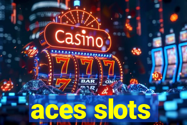 aces slots