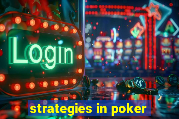 strategies in poker