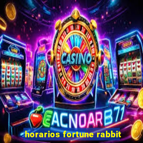 horarios fortune rabbit