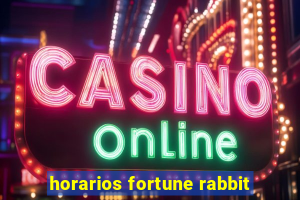 horarios fortune rabbit