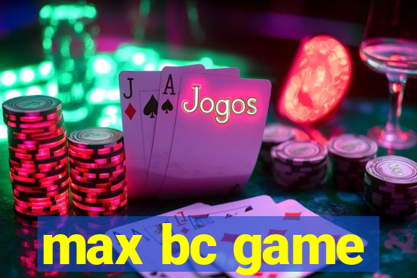 max bc game