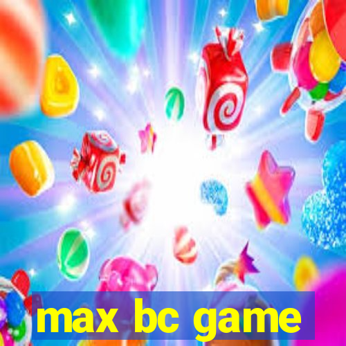 max bc game