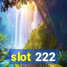 slot 222