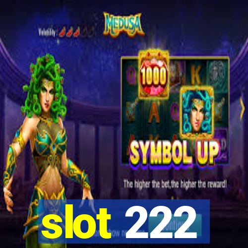 slot 222