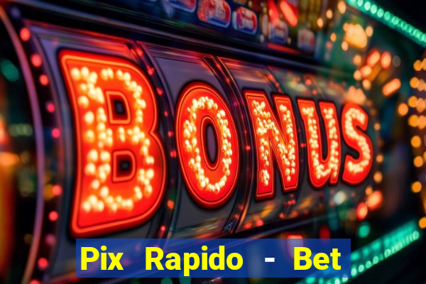 Pix Rapido - Bet Sport 365