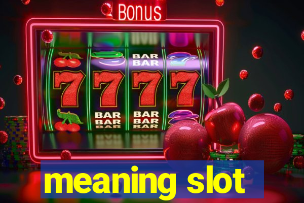 meaning slot