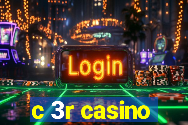 c 3r casino