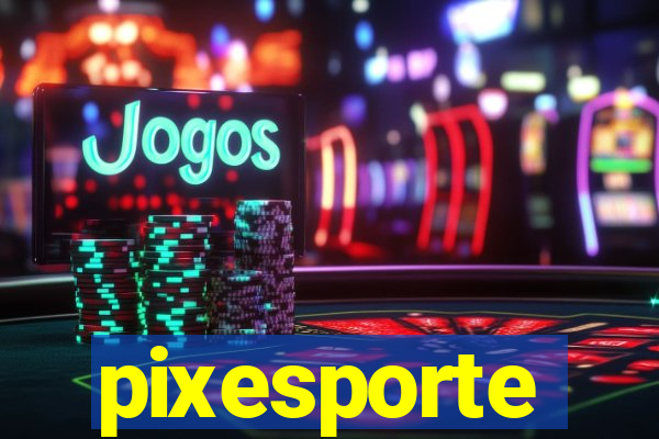 pixesporte