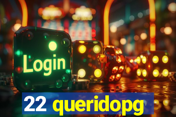 22 queridopg