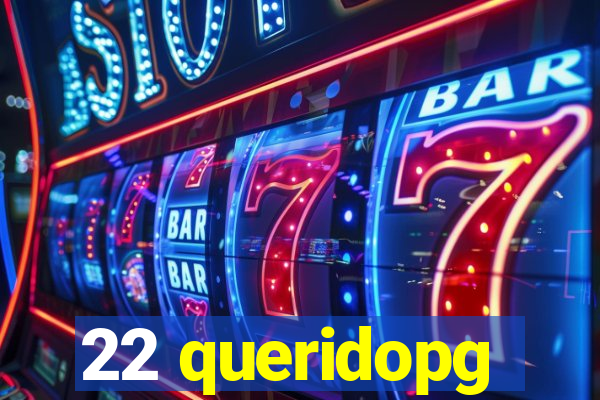 22 queridopg