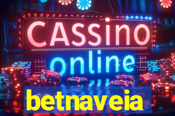 betnaveia