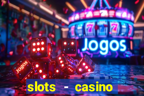 slots - casino slot machines