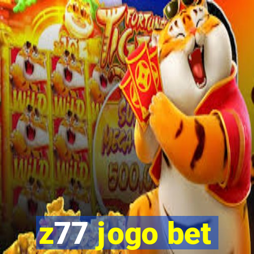 z77 jogo bet