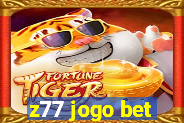 z77 jogo bet