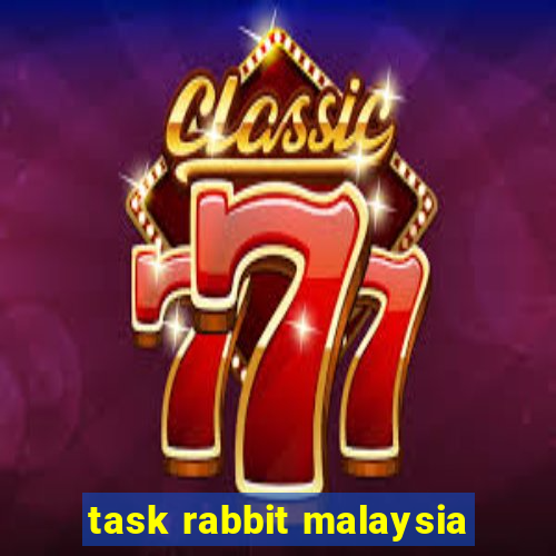 task rabbit malaysia