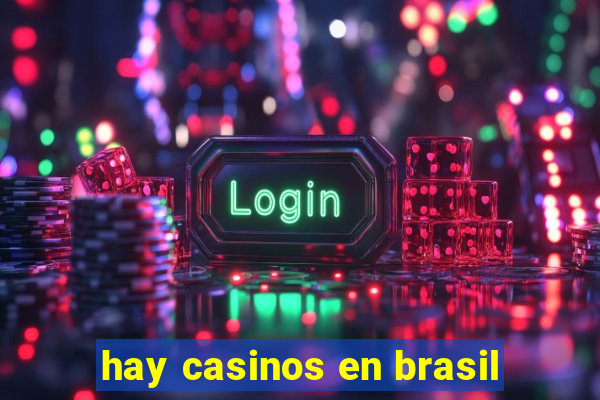 hay casinos en brasil