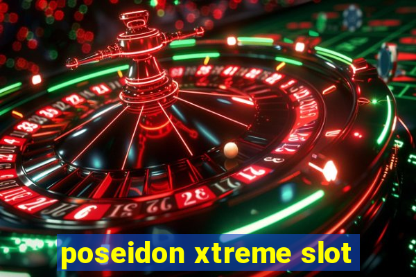 poseidon xtreme slot