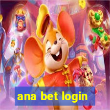 ana bet login