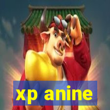 xp anine