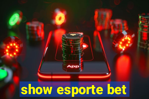 show esporte bet