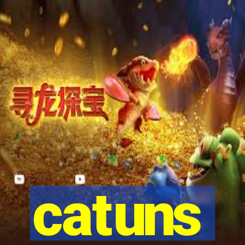 catuns