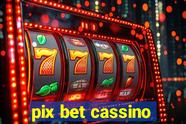 pix bet cassino