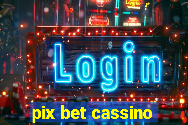 pix bet cassino