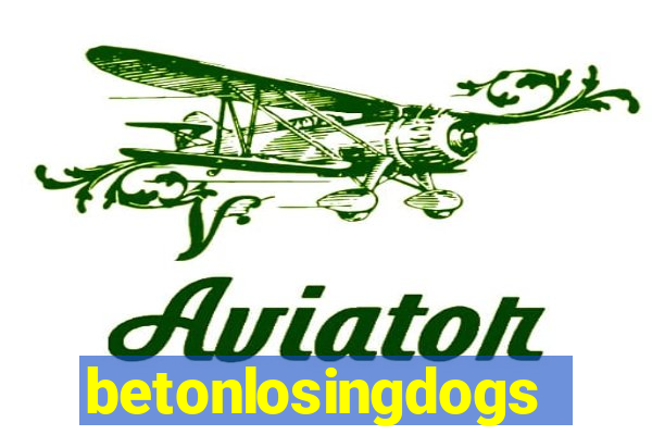 betonlosingdogs