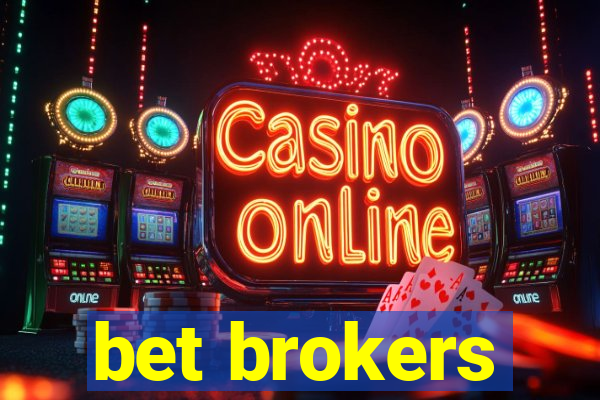 bet brokers