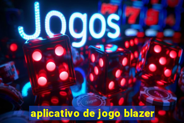 aplicativo de jogo blazer