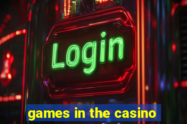 games in the casino