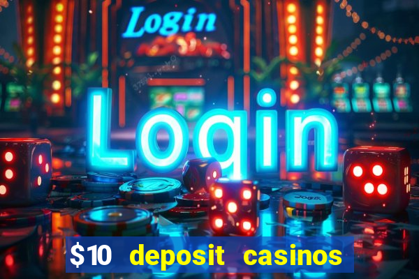 $10 deposit casinos canada update