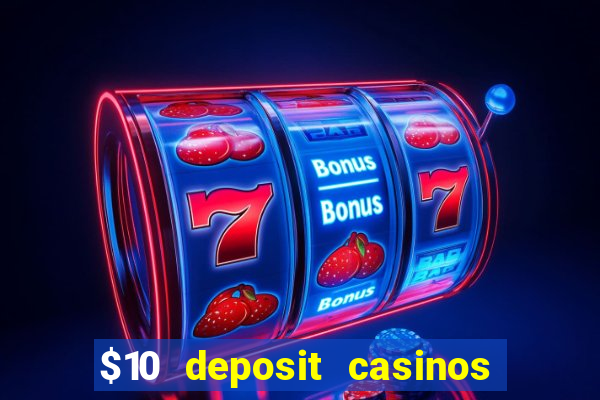 $10 deposit casinos canada update