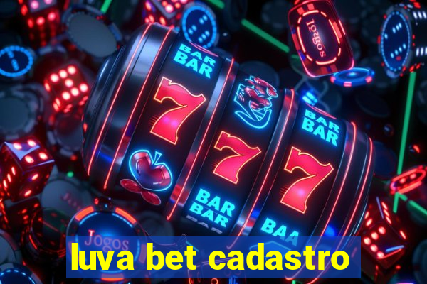 luva bet cadastro