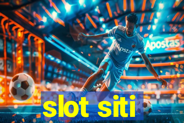 slot siti