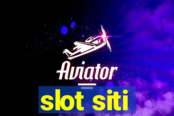 slot siti