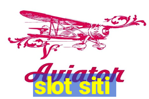 slot siti