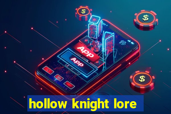 hollow knight lore