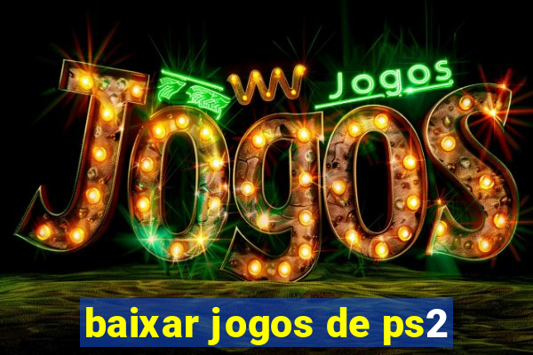 baixar jogos de ps2